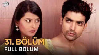 Bahar Yeli - Hint Dizisi | 31. Bölüm 