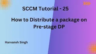 SCCM Tutorial 25- How to Distribute a Package on Pre-staged DP