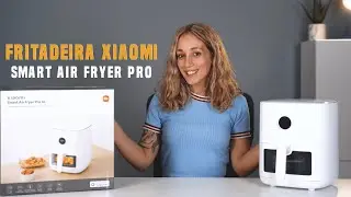 Fritadeira Xiaomi Air Fryer Pro | You Get