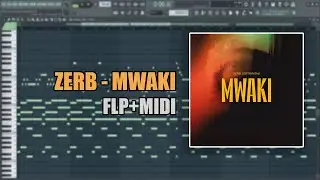 Zerb - Mwaki (MIDI + FLP) (FL Studio Piano Tutorial / Cover)