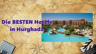 🎬 Die BESTEN Hotels in HURGHADA, ÄGYPTEN! 🏢