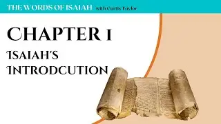 Chapter 1 - Isaiah's Introduction