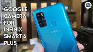How to Download Google Camera For Infinix Smart 6 Plus !