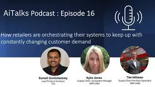 Episode 16 - How retailers are changing how they orchestrate their business to keep ahead of changi