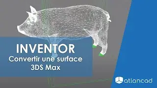 Inventor - Convertir une surface 3Ds Max