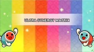 [Taiko Mapping] ULTRA SYNERGY MATRIX