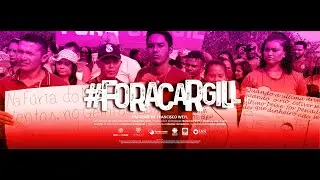 #FORACARGILL  Fora Cargill