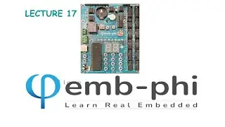 Lecture 17 | Writing C program to toggle the port with delay  | Learn Real Embedded with EMB-PHI