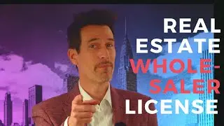 Real Estate Wholesaler License
