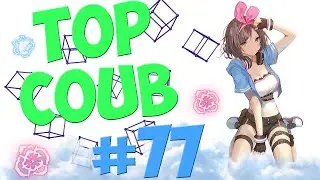 🔥TOP COUB #77🔥| anime coub / amv / coub / funny / best coub / gif / music coub✅