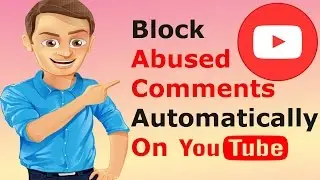 How to block abused comments on youtube | In simple english by TecAllinOne