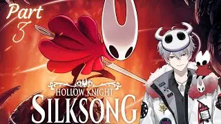 Hollow Knight: Silksong Full Playthrough (Part 3)