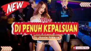 DJ PENUH KEPALSUAN - YELSE‼️SOUND VIRAL TIKTOK 2024‼️VERSION FUNKOT