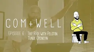 Com+Well: Common Rides with Peloton’s Tunde Oyeneyin