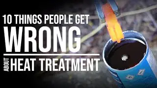 10 Misconceptions About Heat Treating Steel