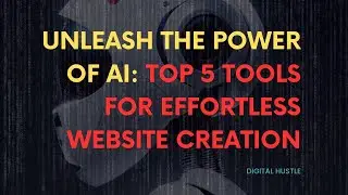 Top 5 AI Website Development Tools for 2023 | No Coding Required | Effortless Web Development