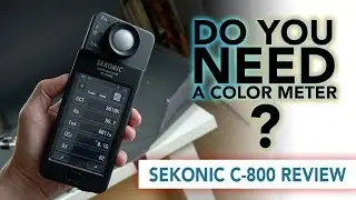 Do You Need a Color Meter? Sekonic C-800 Review