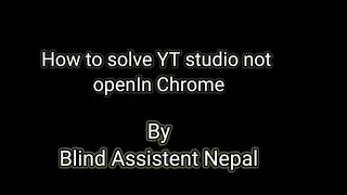 YT studio not open in chrome how to solve Yt Studio is not open in Chrome with TalkBack YT studio