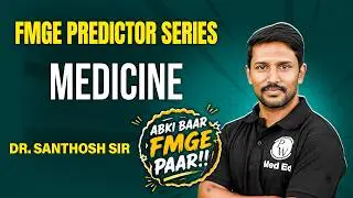 FMGE  50 High Yield Questions | Predictor Series | Medicine | Dr. Santhosh Sir | FMGE 2026