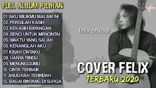 Full Album cover felix TERBARU 2020 (Album Terpopuler) | TANPA IKLAN