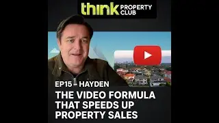 EP15 - Video Marketing Genius Hayden - These key video components will speed up my property sale