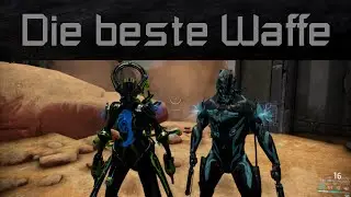 Warframe - Die beste Waffe