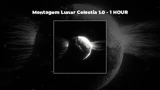 [1 HOUR PHONK] TOKYOPHILE - Montagem Lunar Celestia 1.0