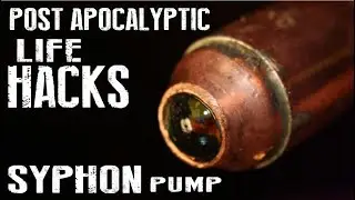 How To Make A Siphon Pump (Shaker Siphon) - Post Apocalyptic Life Hacks