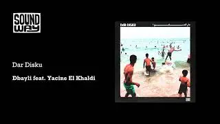 Dar Disku - Dbayli feat. Yacine El Khaldi