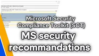 Microsoft Security Compliance Toolkit (SCT) Explained | Import & Apply Baseline GPOs