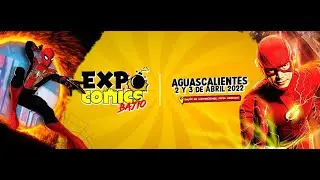 #ExpoComicsBajío Expo Comics Bajío 2022 Ags
