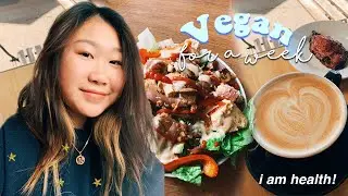 I WENT VEGAN FOR A WEEK