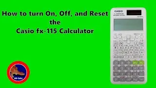 How to turn On, Off, and Reset the Casio fx-115 Calculator