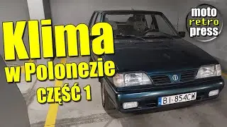 Klimatyzacja w Polonezie: część 1 - Polonez Caro Plus