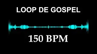 LOOP DE GOSPEL A 150 BPM