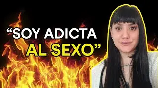 VIVIR SIENDO ADICTA AL SEXO