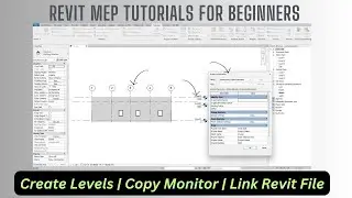 Revit MEP | Create Levels In Revit | Copy Monitor | Link Revit File | 
