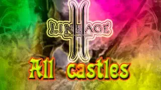 Lineage 2. All the castles, their throne rooms and their corresponding cities.