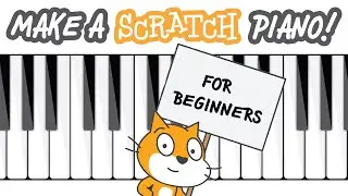 EASY BEGINNER TUTORIAL: How to make a PIANO game in Scratch!