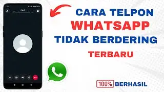 Cara Whatsapp Tidak Berdering