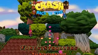 Crash Bandicoot - Back In Time Fan Game: Custom Level: Forest Strollers By TheStuffedStoat