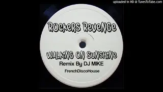 Rockers Revenge - Walking on Sunshine (Remix By DJ MIKE)
