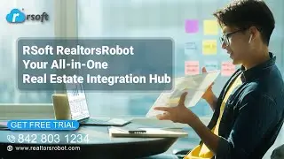 RSoft RealtorsRobot Your All-in-One Real Estate Integration Hub!