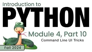 Python (Fall 2024) Module 4-10: Command Line UI Tricks