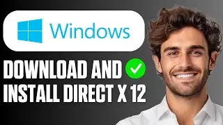 How To Download & Install DirectX 12 (Full Guide 2026)