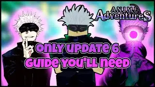 [Anime Adventures] The Only Update 6 Guide You'll Need!