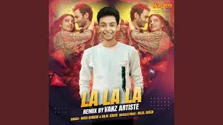 La La La Remix By Vanz Artiste