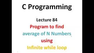 Program to find average of N Numbers using Infinite while loop