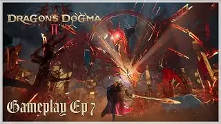 Dragon's Dogma 2: Gameplay (Ep. 7)