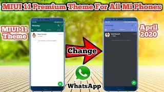 MIUI 11 Premium Theme For WhatsApp | Mi Theme For Whatsapp | MIUI 11 Best Theme 2020 | Mi Theme 2020